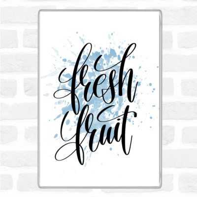 Blue White Fresh Fruit Inspirational Quote Jumbo Fridge Magnet