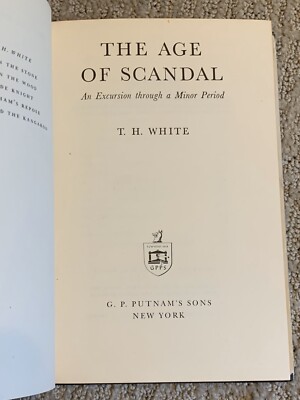 THE AGE OF SCANDAL by T. H. White | eBay