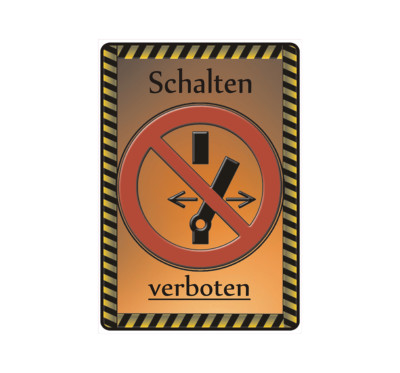 Sign Notice Sign Note ''Switching prohibited'' Switch Faulty Hazard Attention