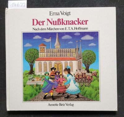 Der Nußknacker : Nach dem Märchen von E. T. A. Hoffmann : Hoffmann, E. T. A., Er