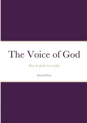 The Voice of God - How he speaks to us today David Petts Taschenbuch Englisch