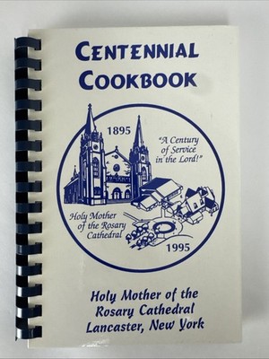 1995 Centennial Cookbook Holy Mother of the Rosary Cathedral Lancaster New York