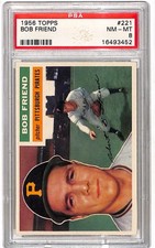 1956 Topps - Bob Friend #221 PSA 8 
