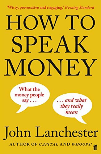 How to Speak Money-John Lanchester