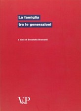La famiglia tra le generazioni - Donatella Bramanti (Vita e Pensiero) [2001]