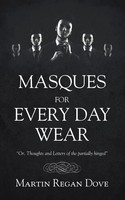 Martin Regan Dove | Masques For Every Day Wear | Taschenbuch | Englisch (2020)