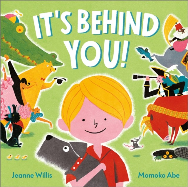 It's Behind You! by Jeanne Willis (Paperback Book)