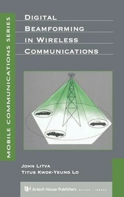 Digital Beamforming in Wireless Communications (Artech Buch Artech House Inc