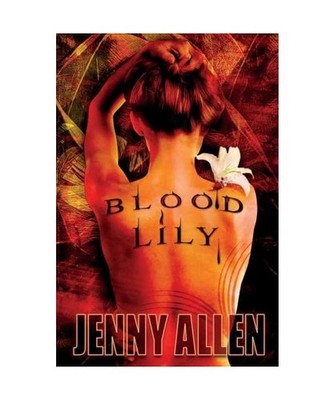 Blood Lily [The Lilith Adams, Band 1], Allen, Jenny