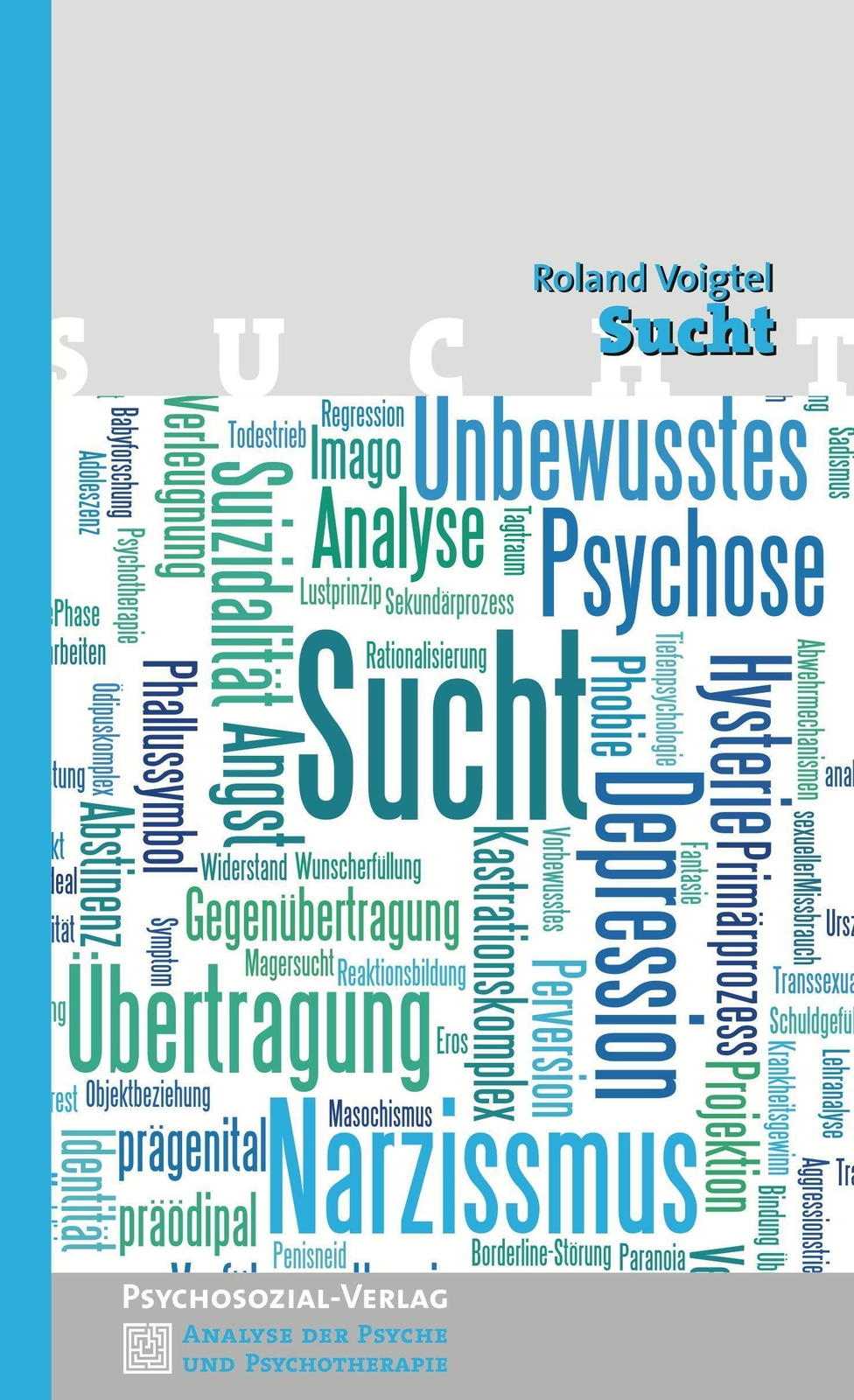 Thumbnail - Sucht | Roland Voigtel | Taschenbuch | Analyse Der Psyche Und