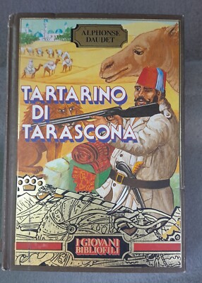 TARTARINO DI TARASCONA ALPHONSE DAUDET I Giovani Bibliofili PERUZZO EDITORE 1985