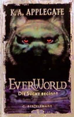 Everworld / Die Suche beginnt. Ab 12 Jahre