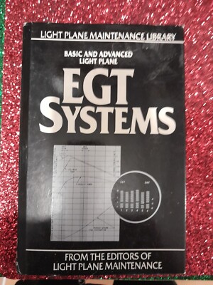 Basic and Advanced Light Plane EGT Systems (The Light Plane Maintenance Library)