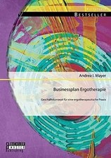 Businessplan Ergotherapie: Geschäftskonzept für ein... | Buch | Zustand sehr gut