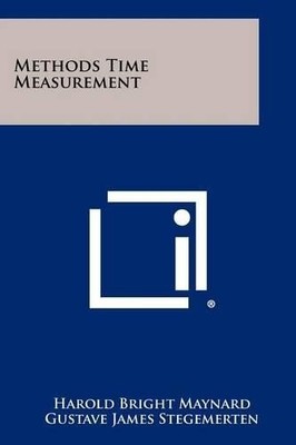 Harold B Maynard Gustave James Stegemerten John L Methods Time Meas (Paperback)
