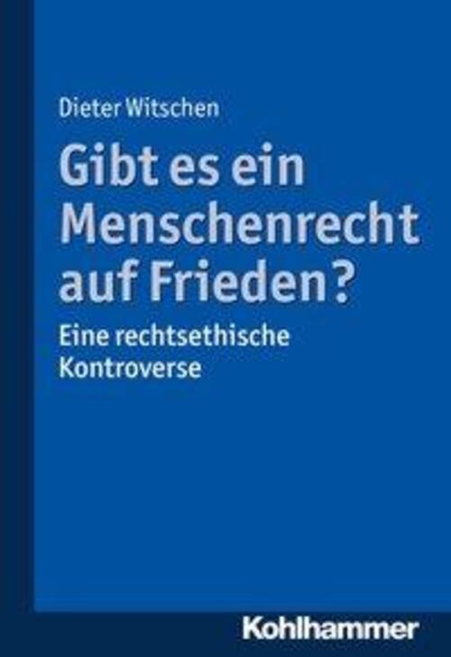 Thumbnail - Dieter Witschen | Gibt Es Ein Menschenrecht Auf Frieden? | Taschenbuch