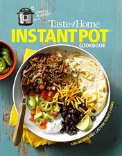 TASTE OF HOME INSTANT POT COOKBOOK: SAVOR 175 MUST-HAVE **Mint Condition**