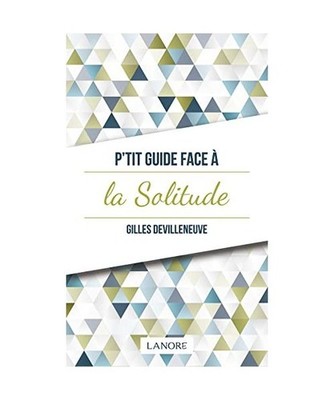 P'tit guide face à la solitude, Gilles Devilleneuve