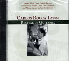 Recital de Guitarra ~ Carlos Rocca Lynn ~ Folk, World, & Country ~ CD ~ New
