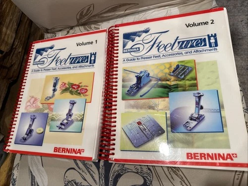 Bernina Feetures Vols 1 & 2 Sewing Guide to Presser Feet Accessories Features