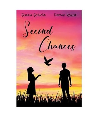 Second Chances, Schicht, Saskia; Rozak, Darren