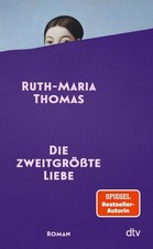 Die zweitgrößte Liebe | Ruth-Maria Thomas |...