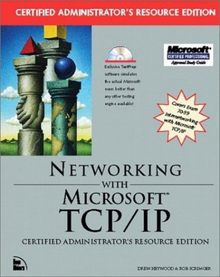 Networking Mit Microsoft Tcp-Ip: Certified Administrator's Reso