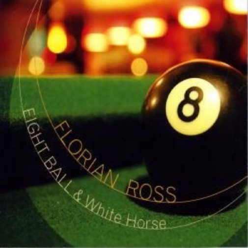 Florian Ross Eight Ball and White Horse (CD) Album