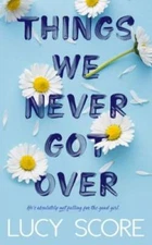 Things We Never Got Over - Paperback By Score, Lucy - VERY GOOD
