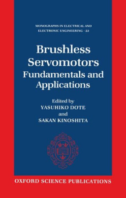 Brushless Servomotors: Fundamentals and Applications (M - Hardback NEW Dote, Yas