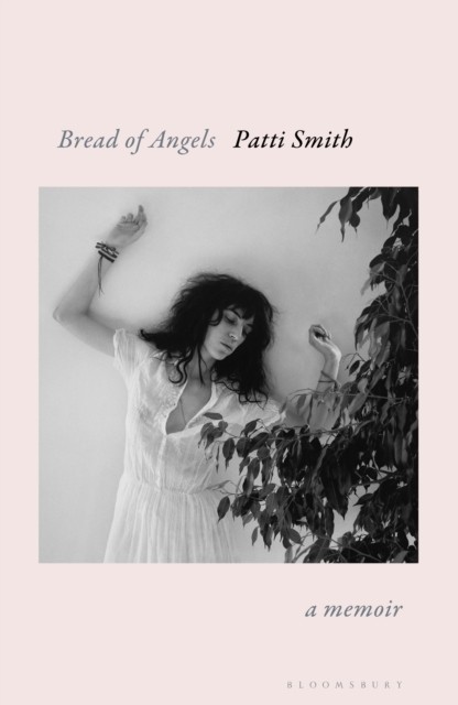 Bread of Angels by Patti Smith (Hardback Book)