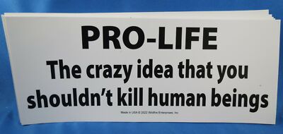 WHOLESALE LOT OF 20 PRO LIFE CRAZY IDEA YOU SHOULDN'T KILL HUMAN BEINGS STICKERS