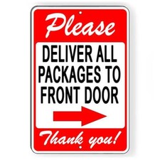 Please Deliver All Packages To Front Door Arrow Right Sign / Decal  / SI152 /