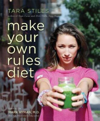 Make Your Own Rules Diet - Hardcover By Stiles, Tara - GOOD