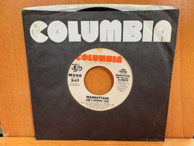 Promo 45 / The Manhattans / 1978 / Am I Losing You (Long 3:47) / (Short 3:37)