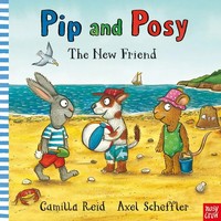 Pip And Posy: The New Friend Axel Scheffler (U. A.) Taschenbuch Pip And Posy