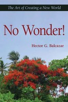 No Wonder! | The Art Of Creating A New World | Hector G. Balcazar | Taschenbuch