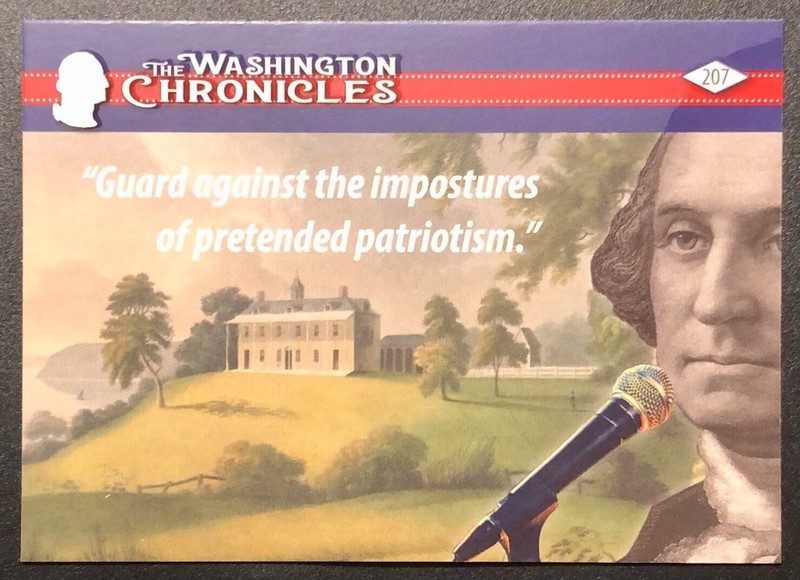 2022 Historic Autographs The Washington Chronicles #207 Quote: Patriotism