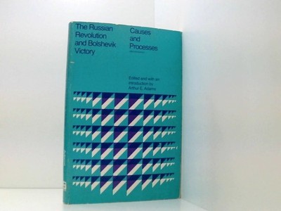 The Russian Revolution and Bolshevik Victory: Causes and Processes (College S.)