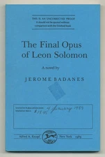 Jerome BADANES / The Final Opus of Leon Solomon Uncorrected Proof 1st 1988