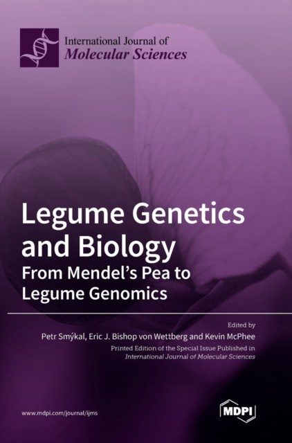 Legume Genetics and Biology: From Mendel's Pea to  by Petr Smýkal HARDBACK