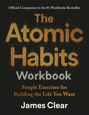 The Atomic Habits Workbook Official Companion to the 1 Worldwide Bestseller Buch