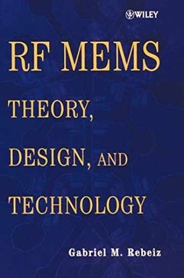 RF MEMS: Theory, Design, and - Hardcover, by Rebeiz Gabriel M. - Acceptable