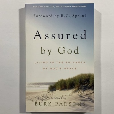 Assured by God by Burk Parsons & R.C. Sproul w/ Study Questions (Paperback Book)