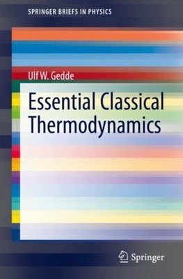 ESSENTIAL CLASSICAL THERMODYNAMICS by GEDDE, ULF W. Paperback Self Help Business