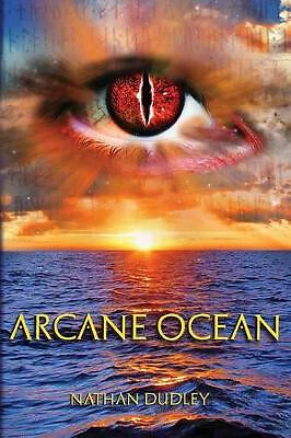Arcane Ocean By Nathan Dudley - New Copy - 9781492102724