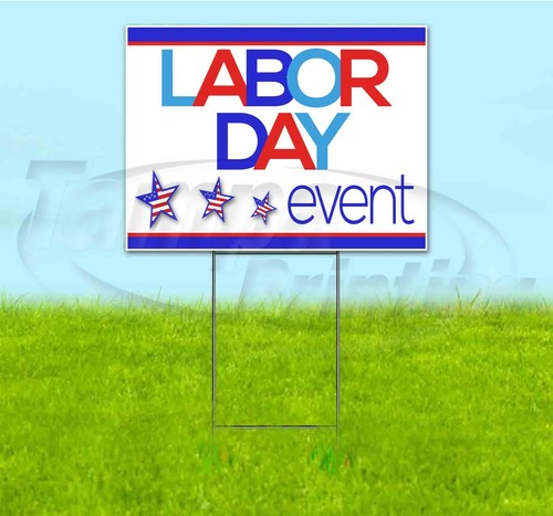 Event Bandit Signs Example LABOR DAY EVENT 18x24 Yard Sign WITH STAKE Corrugated Bandit USA ...