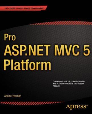 Pro ASP.NET MVC 5 Platform - Adam Freeman, 1430265418, paperback