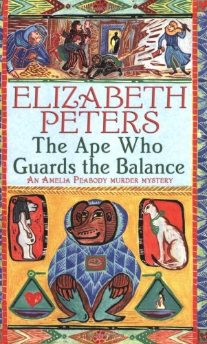 The Ape Who Guards the Balance (Amelia Peabody Murder Mystery) By Elizabeth Pet