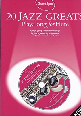 20 Jazz Greats: Playalong for Flute (Guest Spot) by VARIOUS 0711988528